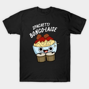 Spaghetti Bongolaise Funny Food Pun T-Shirt